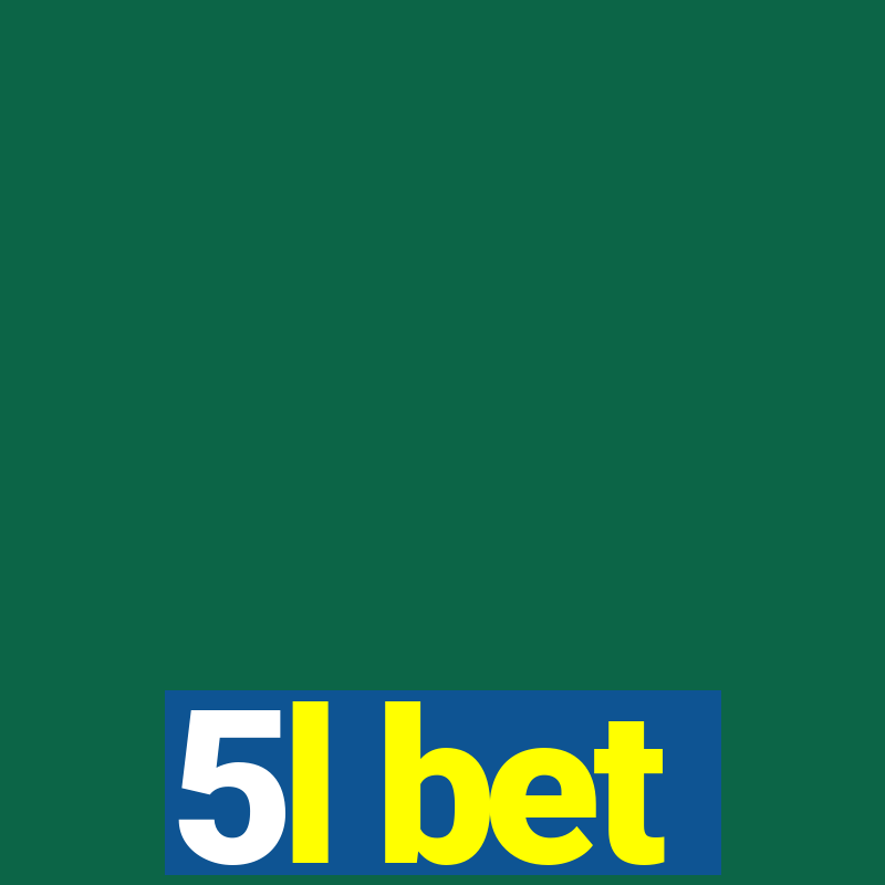 5l bet